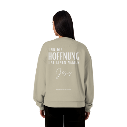Die Hoffnung hat einen Namen - Jesus - Heavy Oversize Sweatshirt