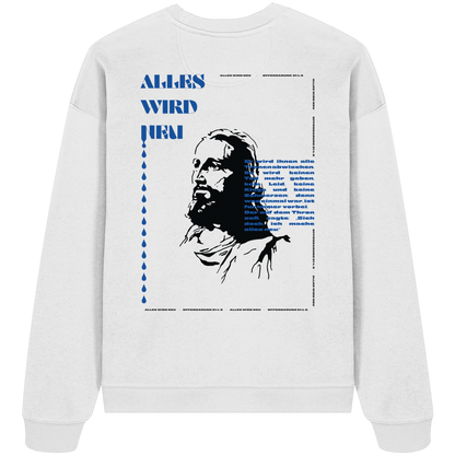 Alles wird neu - Heavy Oversize Sweatshirt