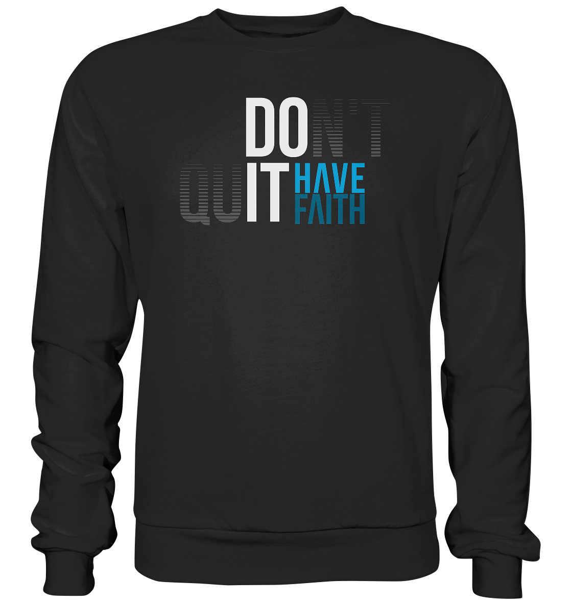 Have Faith - Basic Sweatshirt