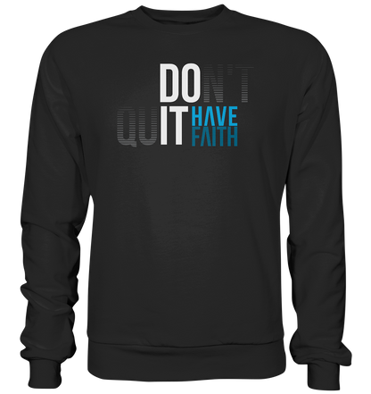 Have Faith - Basic Sweatshirt