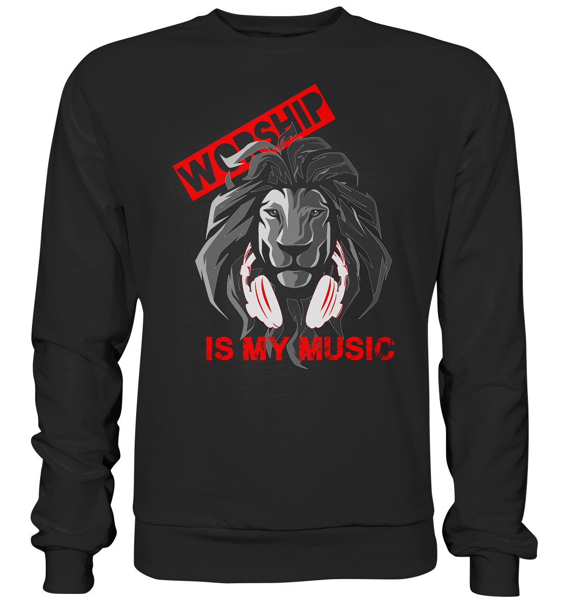 Worship is my music - Basic Sweatshirt