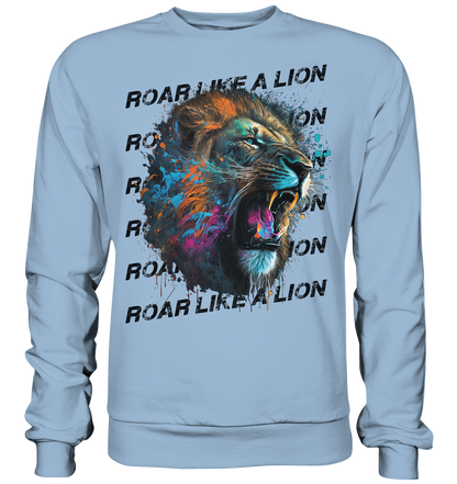 Roar like a Lion - Basic Sweatshirt