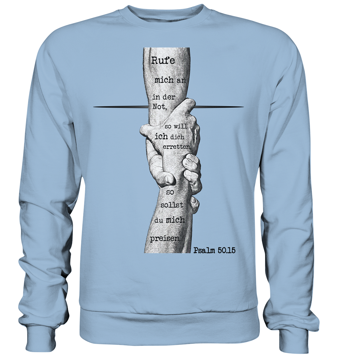 Psalm 50.15 - Rufe mich in der Not - Basic Sweatshirt
