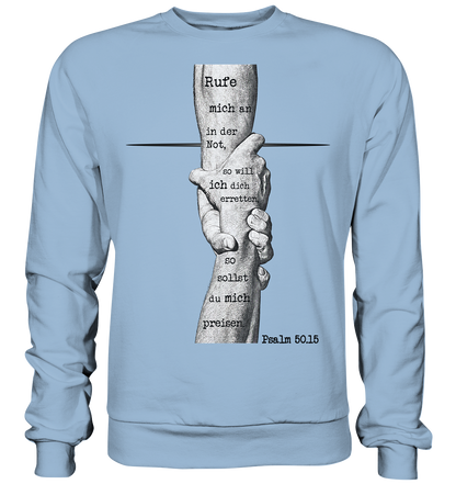 Psalm 50.15 - Rufe mich in der Not - Basic Sweatshirt