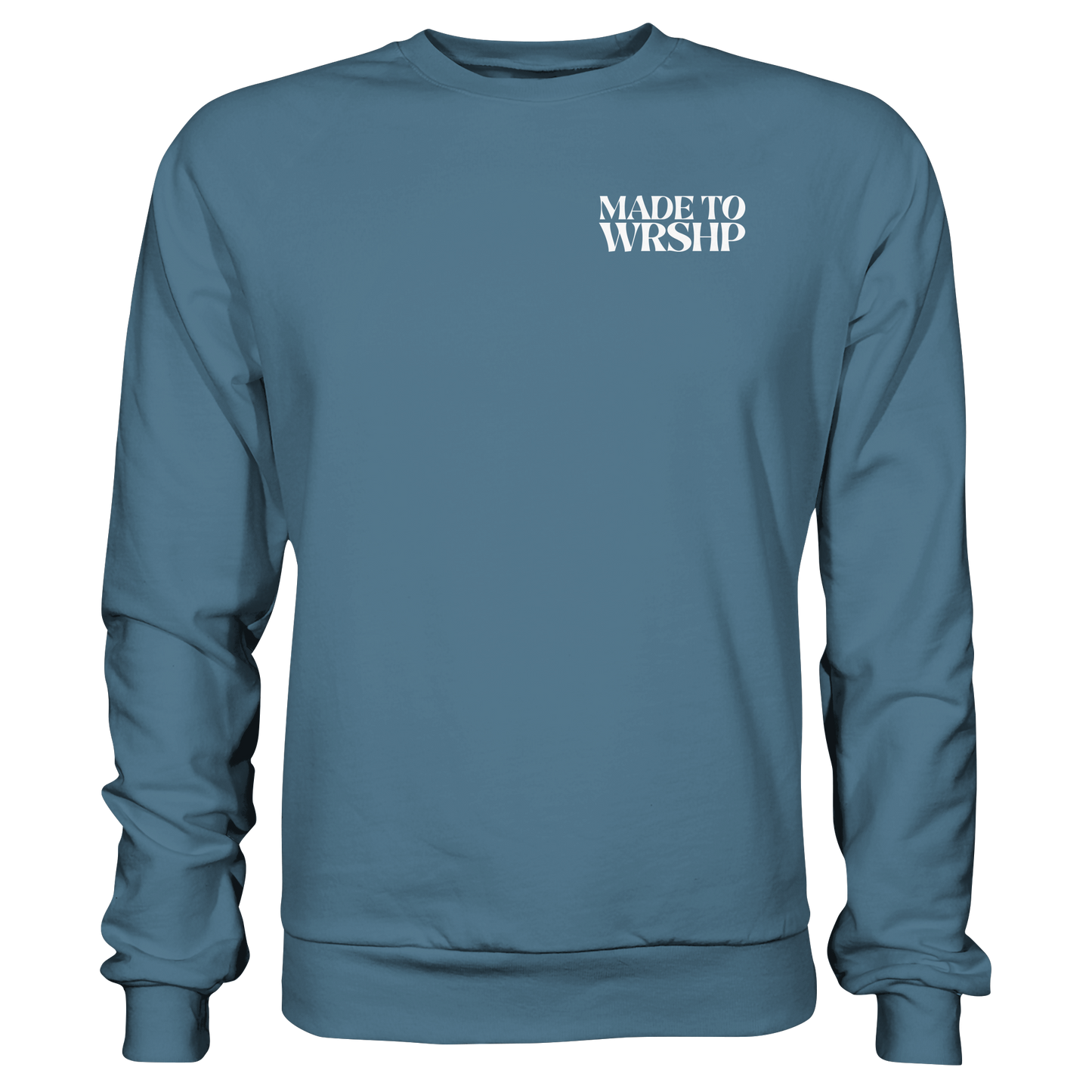 Made to Worship - Basic Sweatshirt