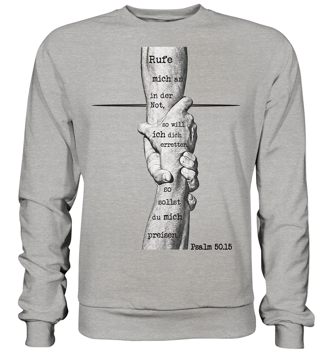 Psalm 50.15 - Rufe mich in der Not - Basic Sweatshirt