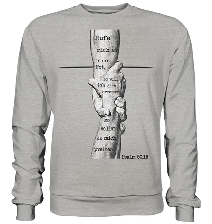 Psalm 50.15 - Rufe mich in der Not - Basic Sweatshirt