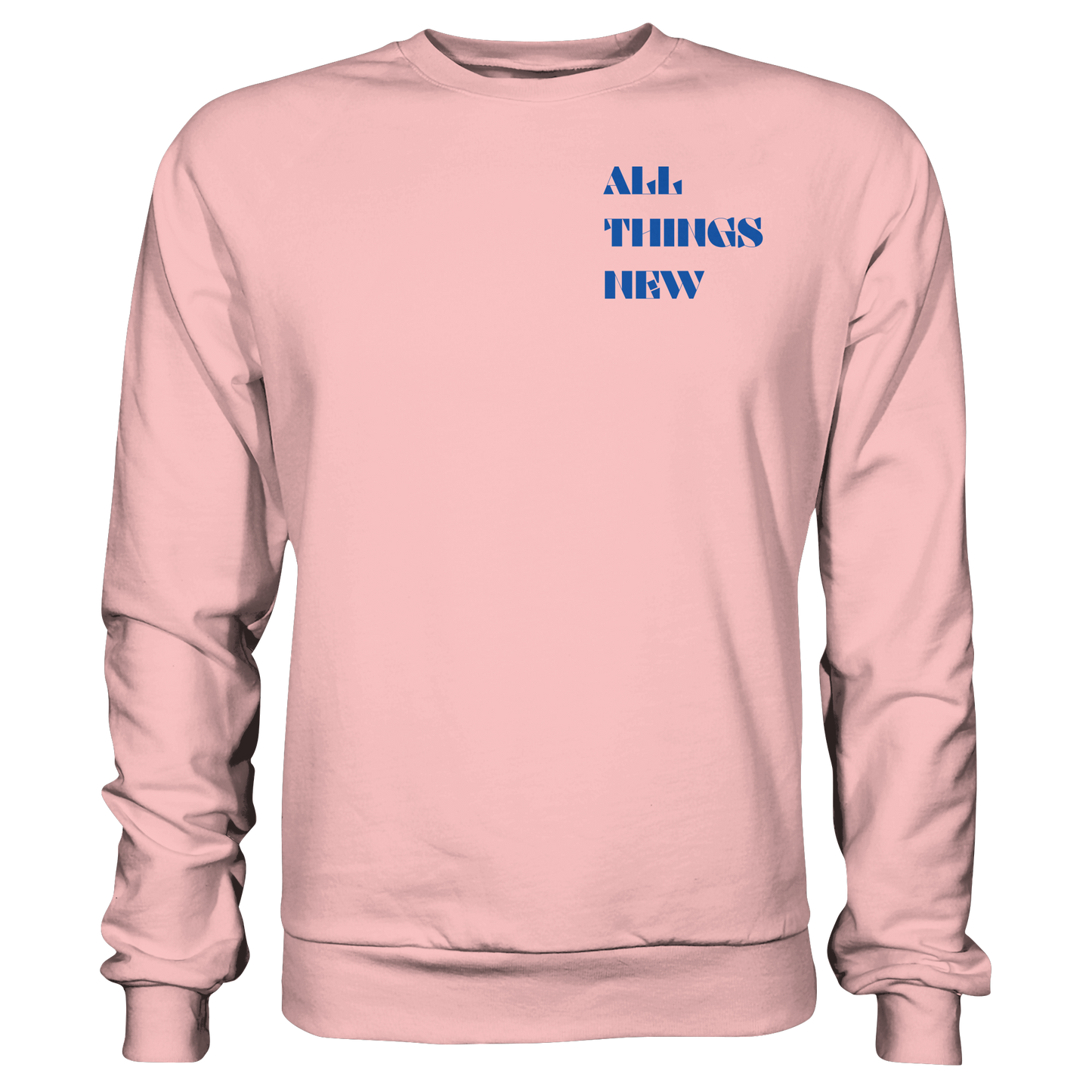All things new - Basic Sweatshirt