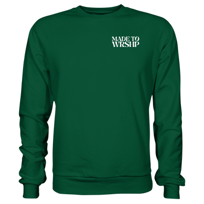 Made to Worship - Basic Sweatshirt