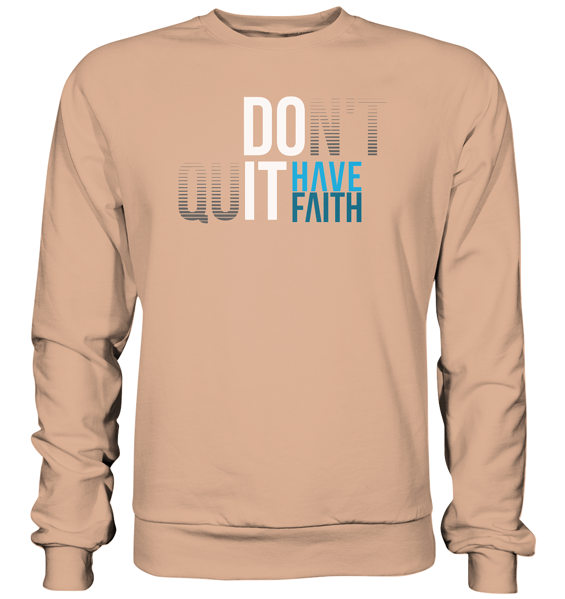 Have Faith - Basic Sweatshirt