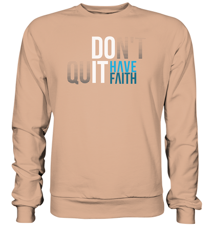 Have Faith - Basic Sweatshirt