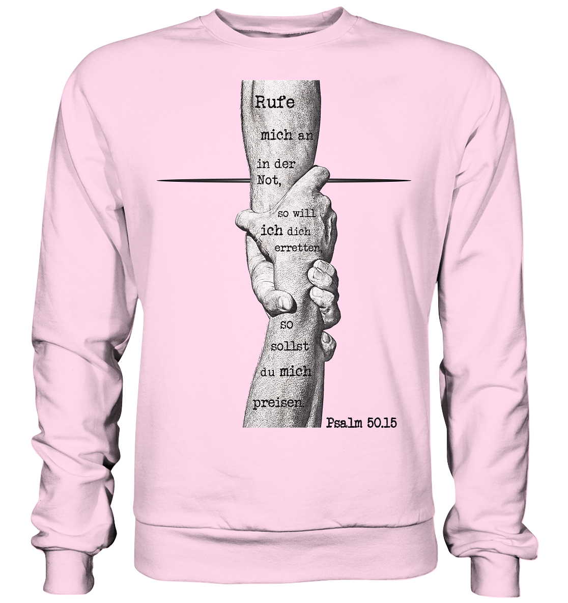 Psalm 50.15 - Rufe mich in der Not - Basic Sweatshirt