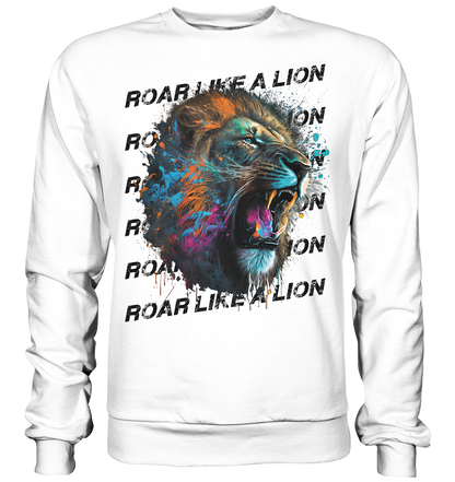Roar like a Lion - Basic Sweatshirt