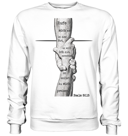 Psalm 50.15 - Rufe mich in der Not - Basic Sweatshirt