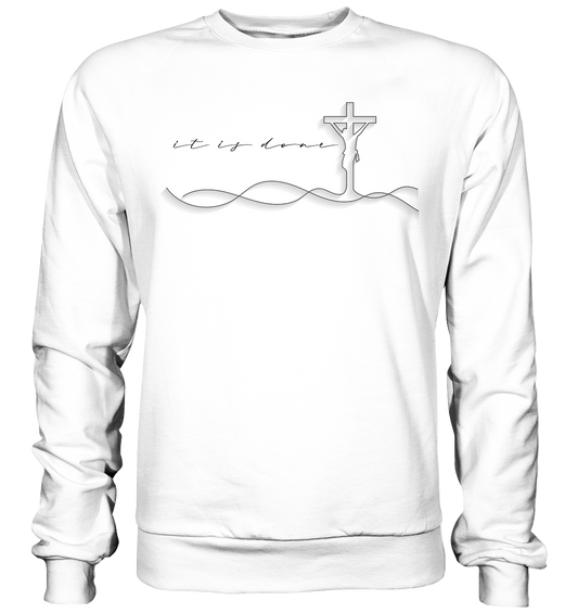 It is done - Basic Sweatshirt