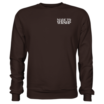 Made to Worship - Basic Sweatshirt
