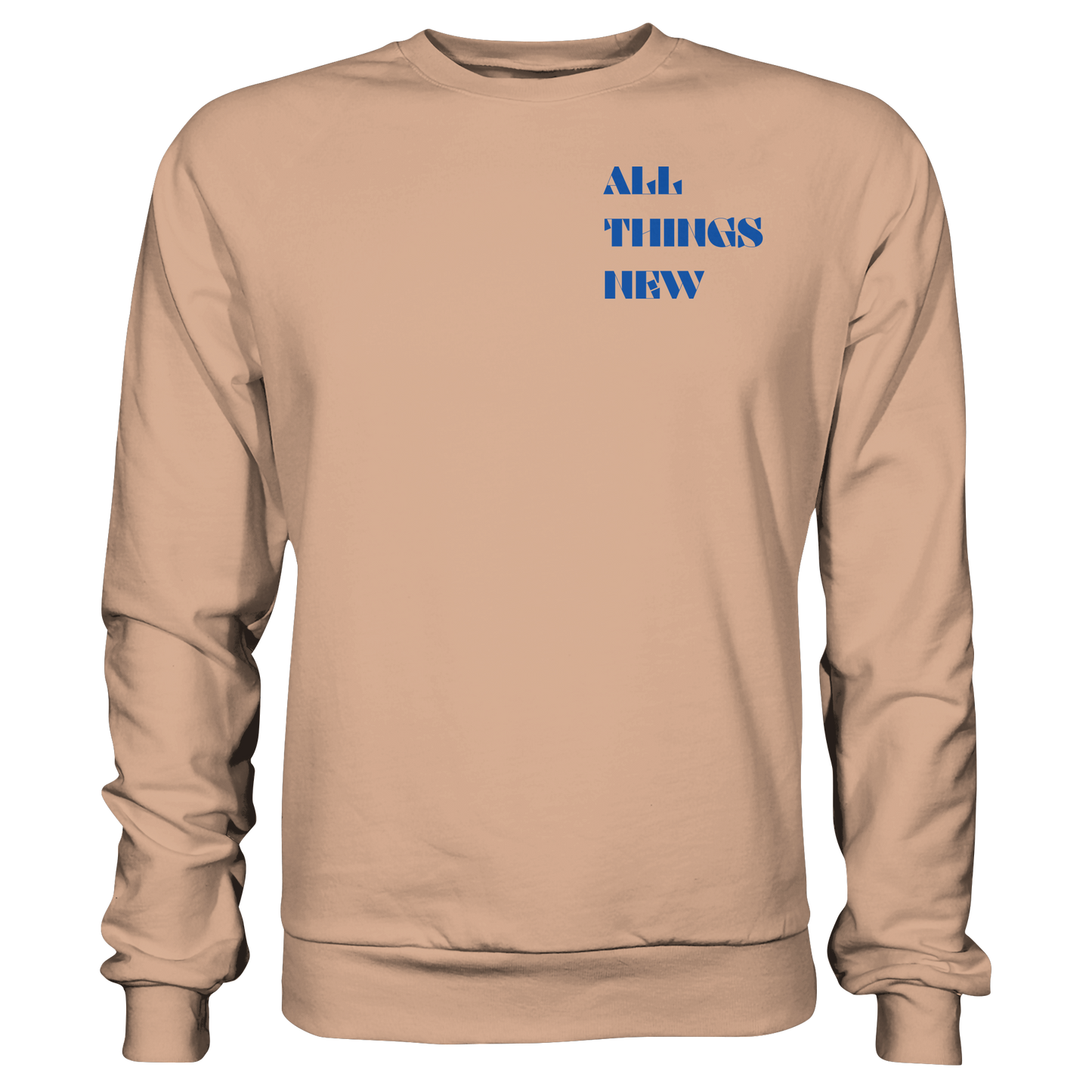 All things new - Basic Sweatshirt