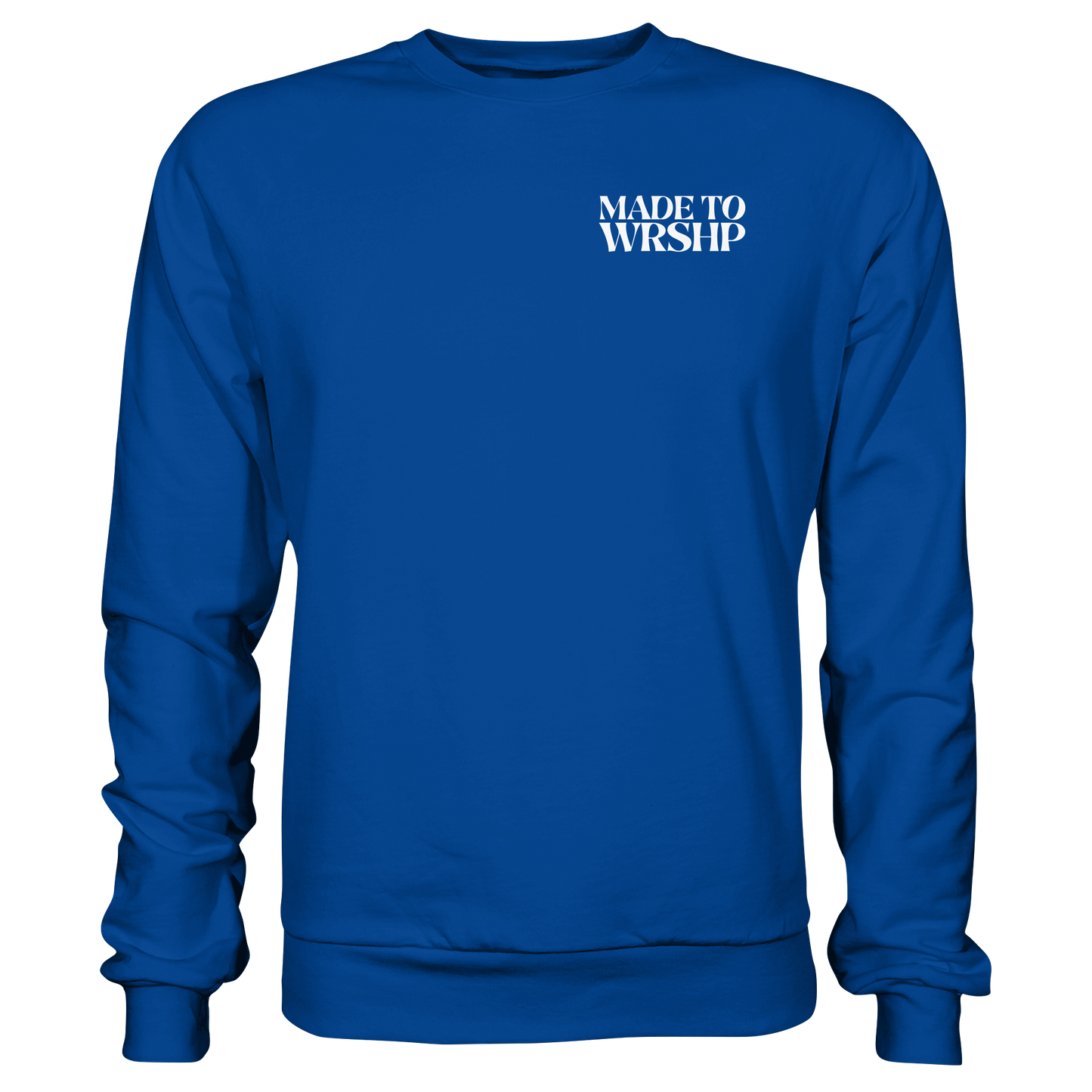 Made to Worship - Basic Sweatshirt