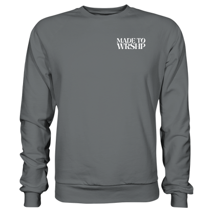 Made to Worship - Basic Sweatshirt