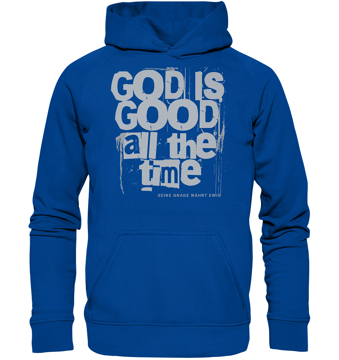 God is good all the time - Basic Hoodie