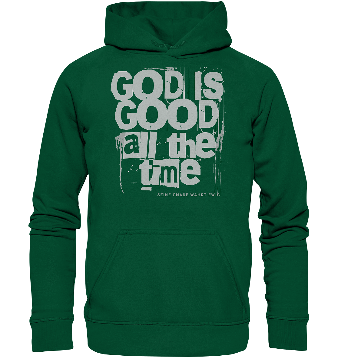 God is good all the time - Basic Hoodie