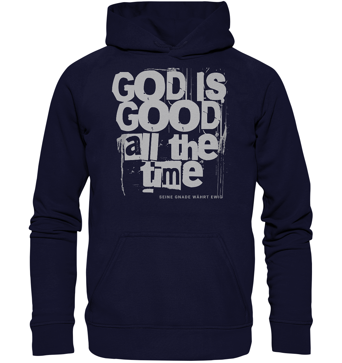 God is good all the time - Basic Hoodie