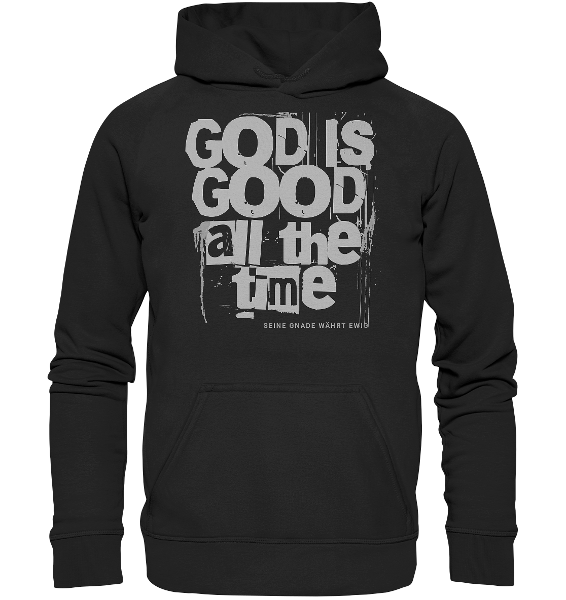 God is good all the time - Basic Hoodie