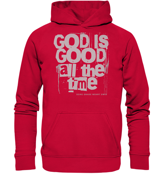 God is good all the time - Basic Hoodie