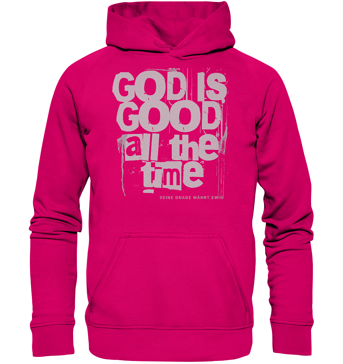 God is good all the time - Basic Hoodie