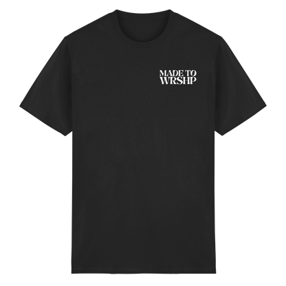 Made to Worship - T-Shirt