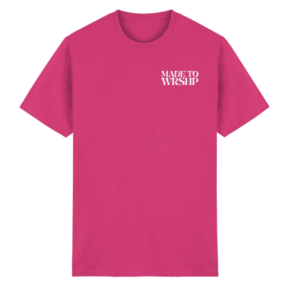 Made to Worship - T-Shirt