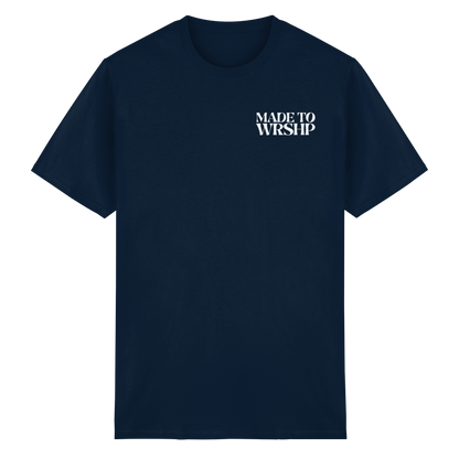 Made to Worship - T-Shirt