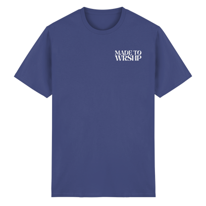 Made to Worship - T-Shirt