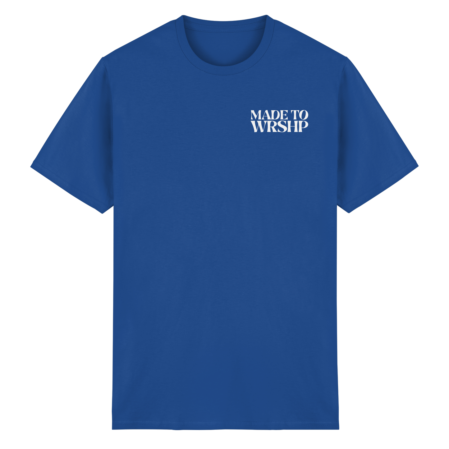 Made to Worship - T-Shirt