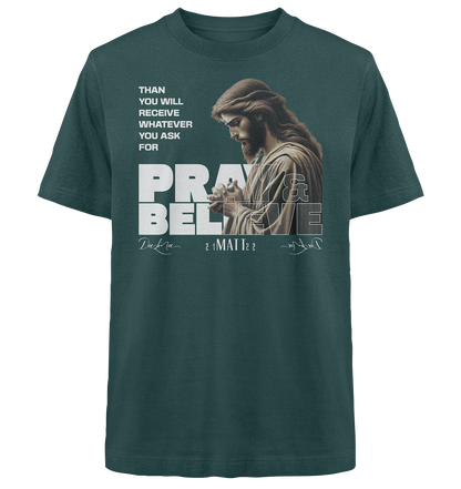 Pray & Believe - Heavy Oversized Shirt