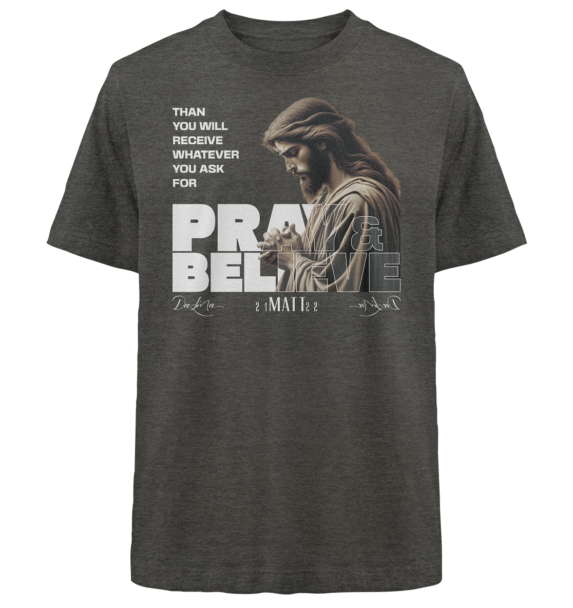 Pray & Believe - Heavy Oversized Shirt