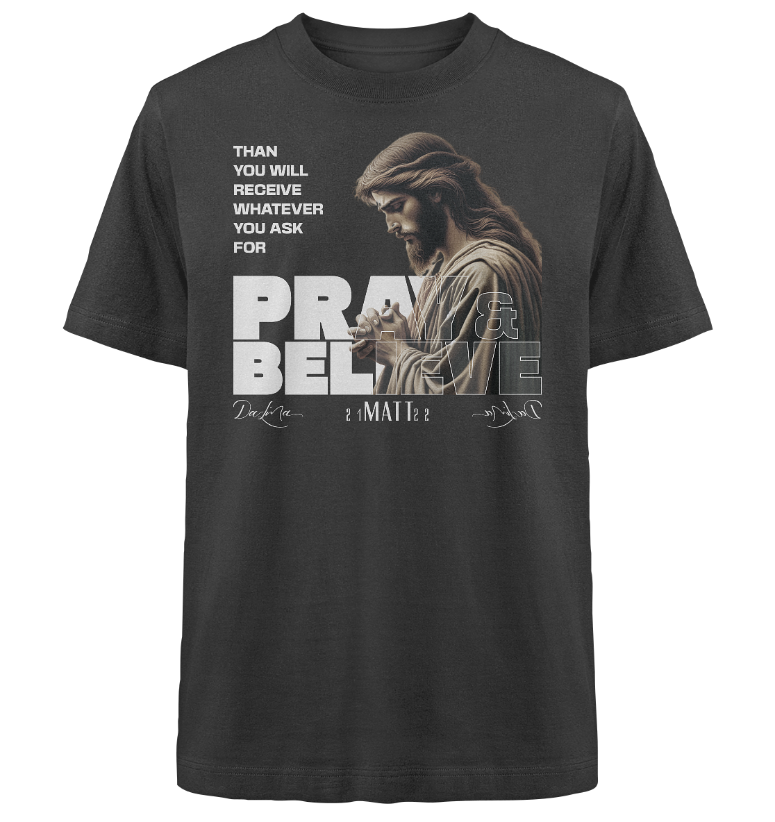 Pray & Believe - Heavy Oversized Shirt