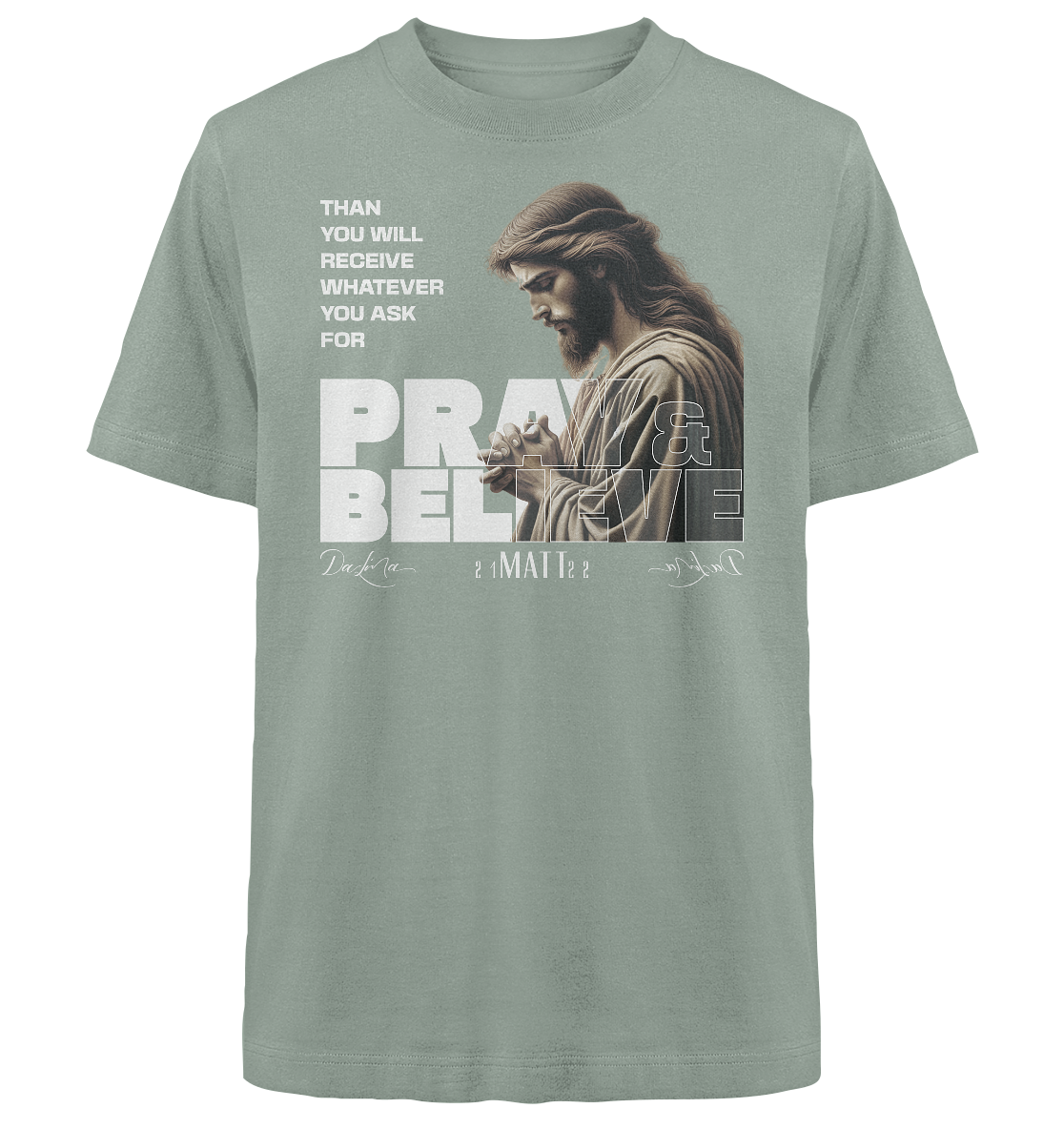 Pray & Believe - Heavy Oversized Shirt