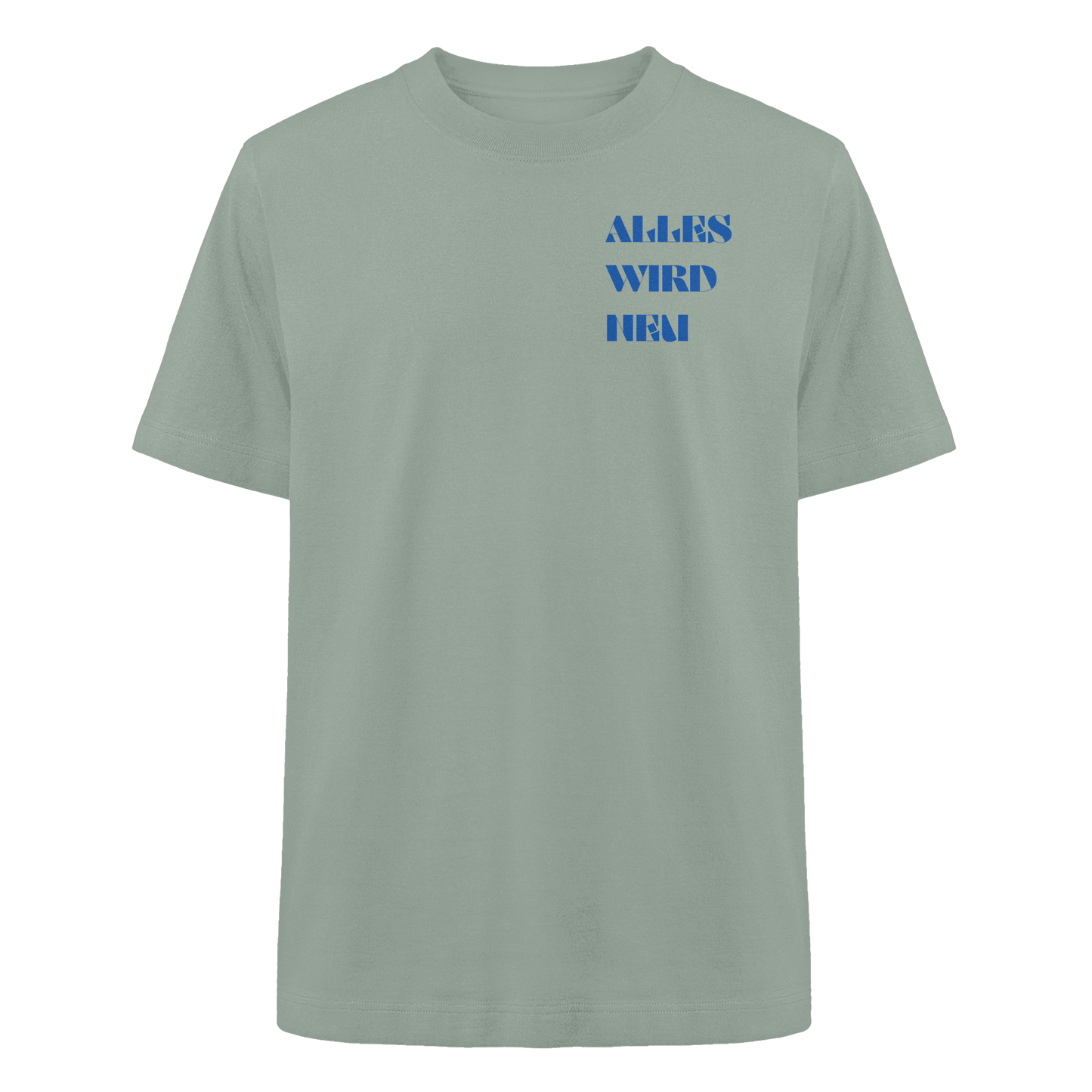 Alles wird neu - Heavy Oversized Shirt