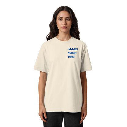 Alles wird neu - Heavy Oversized Shirt