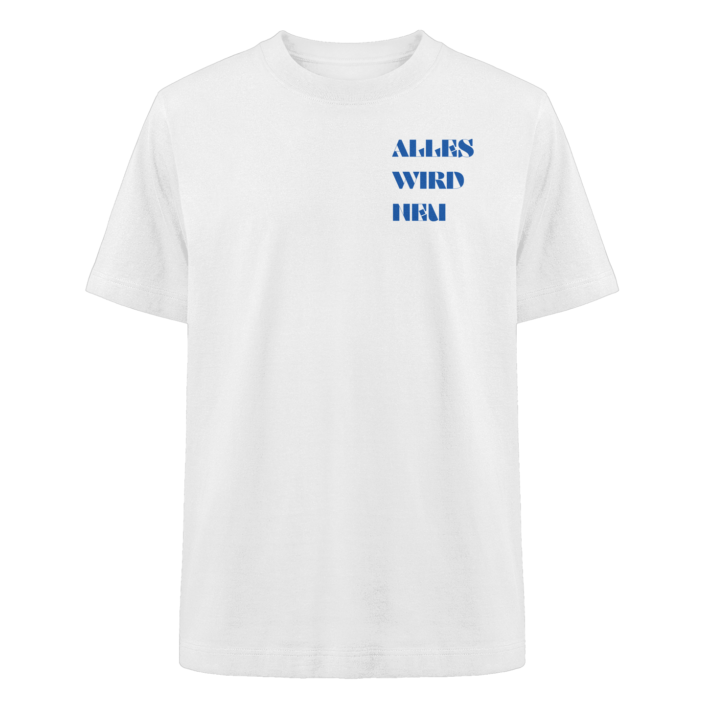 Alles wird neu - Heavy Oversized Shirt