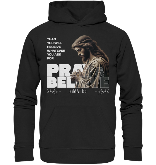 Pray & Believe - Premium Hoodie