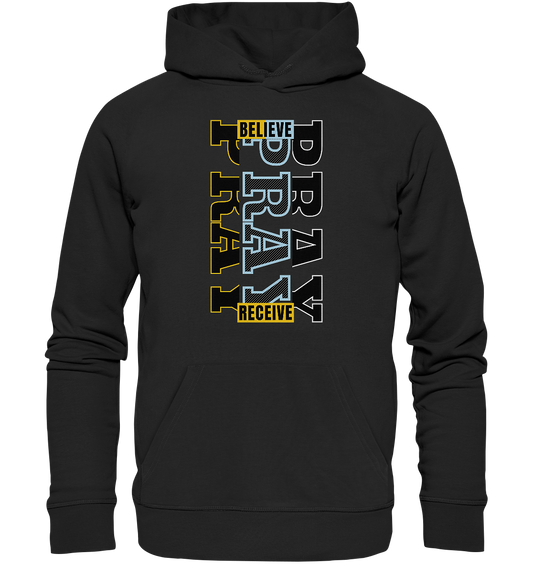 PRAY - BELIEVE - RECEIVE - Premium Hoodie