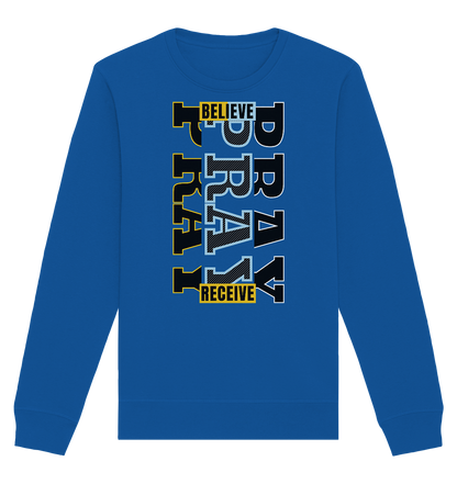 PRAY - BELIEVE - RECEIVE - Premium Sweatshirt