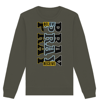 PRAY - BELIEVE - RECEIVE - Premium Sweatshirt