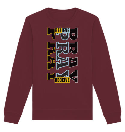 PRAY - BELIEVE - RECEIVE - Premium Sweatshirt