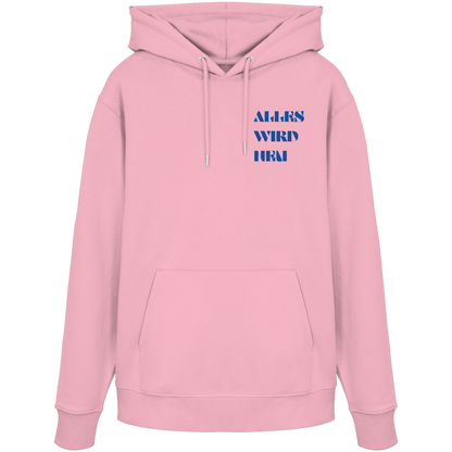 Alles wird neu - Organic Hoodie