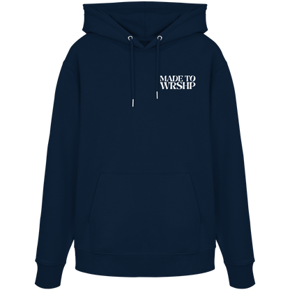 Made to Worship - Organic Hoodie