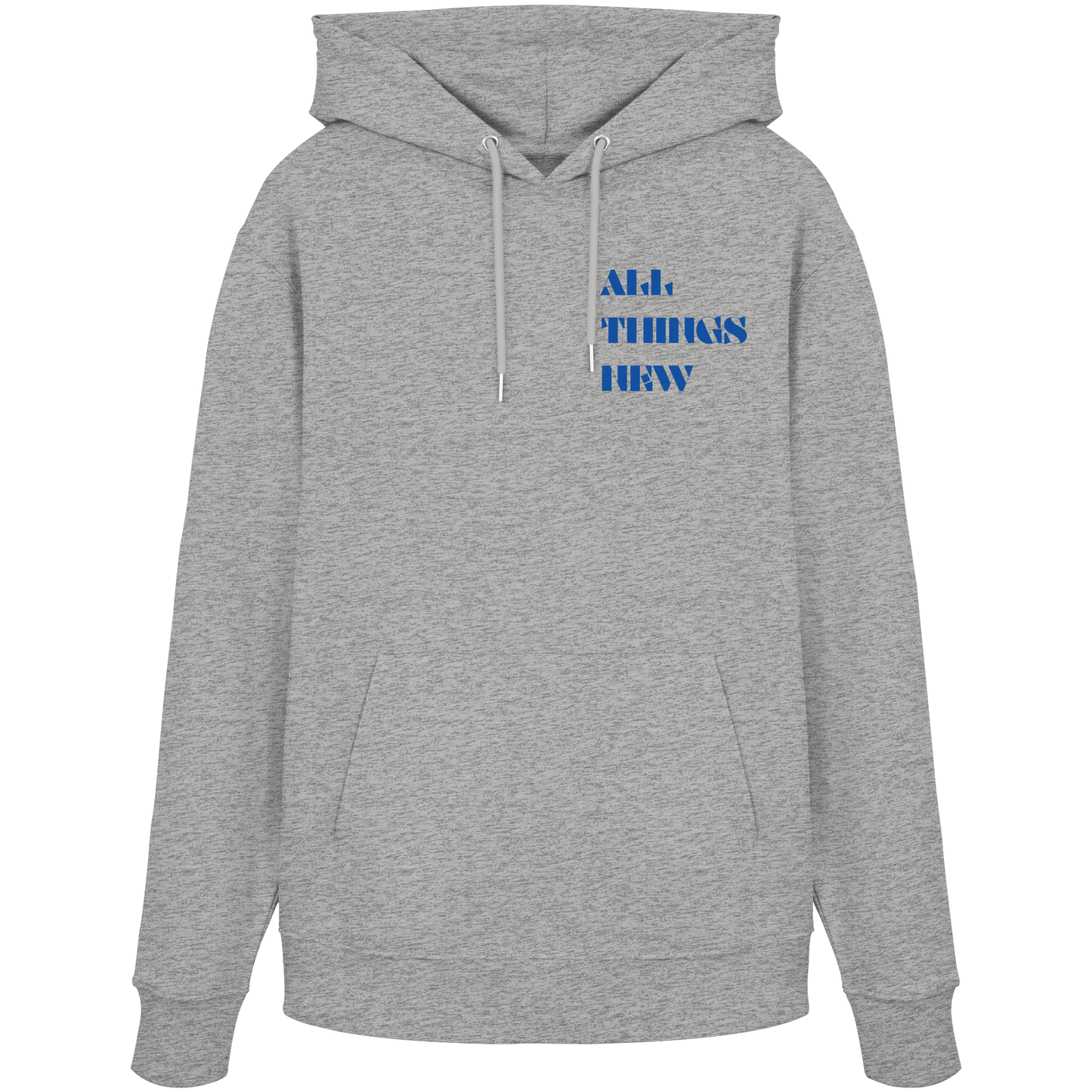 All things new - Organic Hoodie
