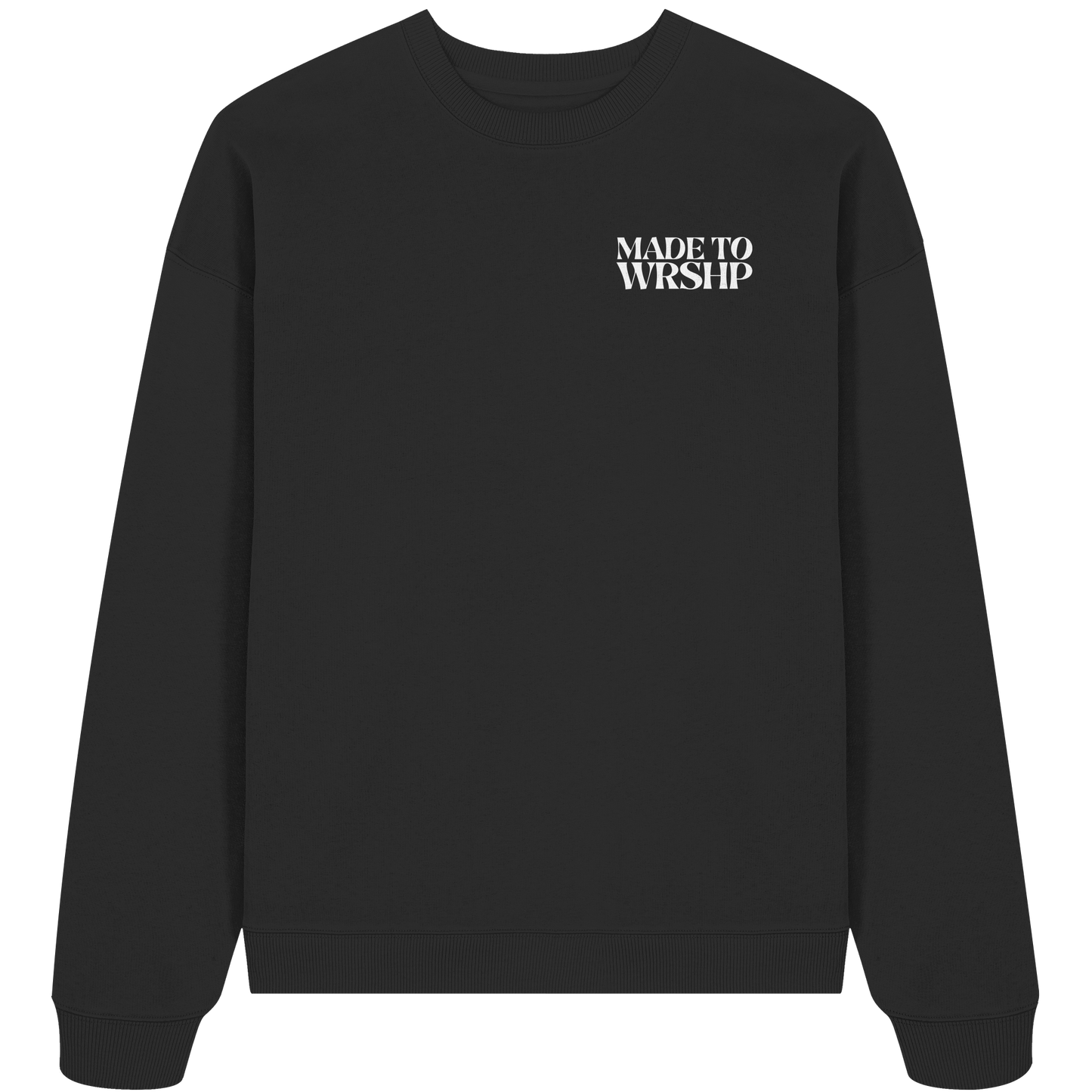 Made to Worship - Heavy Oversize Sweatshirt